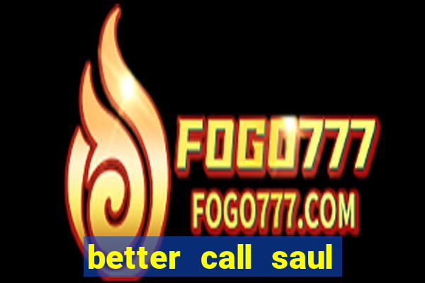 better call saul torrent dublado